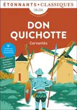 Don Quichotte : collège, texte abrégé avec dossier : nouveaux programmes + cahier photos