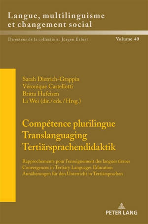 Compétence plurilingue : rapprochements pour l'enseignement des langues tierces. Translanguaging : convergences in tertiary languages education. Tertiärsprachendidaktik : Annäherungen für den Unterricht in Tertiärsprachen
