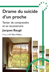 Drame du suicide d'un proche : tenter de comprendre et se reconstruire