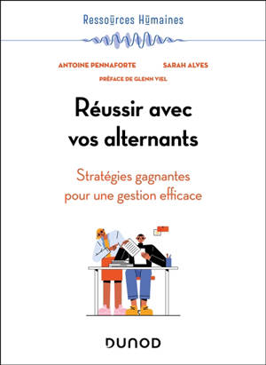 Réussir avec vos alternants : stratégies gagnantes pour une gestion efficace