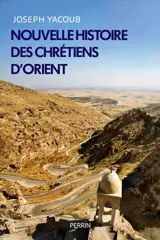 Nouvelle histoire des chrétiens d'Orient