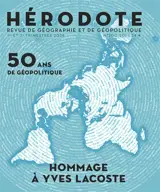 Hérodote, n° 200-201. 50 ans de géopolitique : hommage à Yves Lacoste