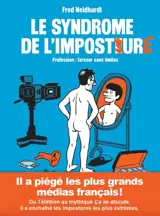 Le syndrome de l'imposture : profession : farceur sans limites