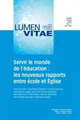 Lumen vitae, n° 1 (2026). Servir le monde de l'éducation : les nouveaux rapports entre école et Eglise