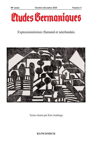 Etudes germaniques, n° 4 (2025). Expressionnismes flamand et néerlandais