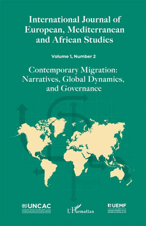 International journal of European, Mediterranean and African studies, n° 2. Contemporary migration : narratives, global dynamics, and governance
