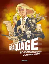 Braquage : et anecdotes savoureuses à raconter en soirée