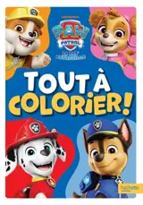 La Pat' Patrouille : Tout à colorier