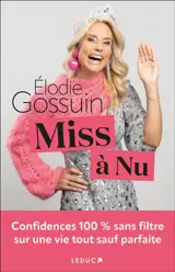 Miss à nu : confidences 100 % sans filtre sur une vie tout sauf parfaite