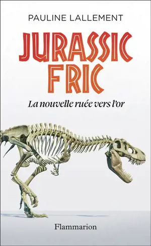 Jurassic fric : à la recherche des chasseurs de dinosaures
