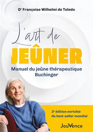 L'art de jeûner : manuel du jeûne thérapeutique Buchinger
