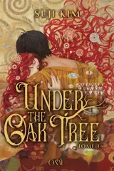 Under the oak tree. Vol. 1