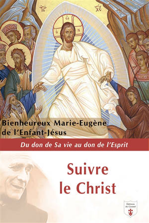 Suivre le Christ : du don de sa vie au don de l'Esprit
