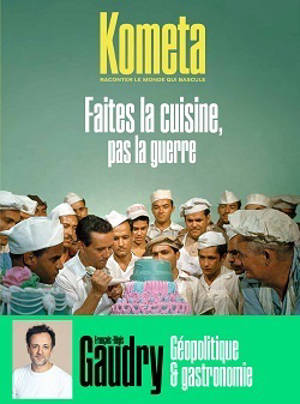 Kometa 12 : Faites la cuisine, pas la guerre : Géopolitique et gastronomie