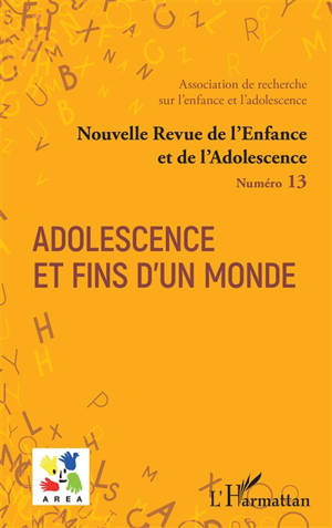Nouvelle revue de l'enfance et de l'adolescence, n° 13. Adolescence et fins d'un monde