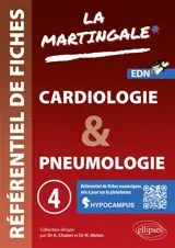 La martingale : référentiel de fiches : EDN. Vol. 4. Cardiologie & pneumologie