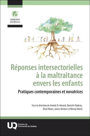 Réponses intersectorielles à la maltraitance envers les enfants : Pratiques contemporaines et novatrices