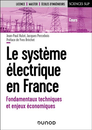 Le système électrique en France : fondamentaux techniques et enjeux économiques