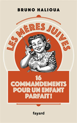 Les mères juives : 16 commandements pour un enfant parfait !