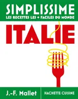 Italie : simplissime, les recettes les + faciles du monde