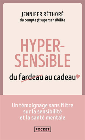 Hypersensible : du fardeau au cadeau