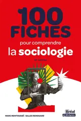100 fiches pour comprendre la sociologie