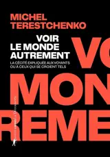 Voir le monde autrement : la cécité expliquée aux voyants ou à ceux qui se croient tels
