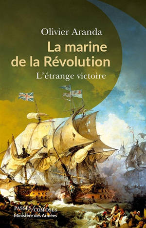 La marine de la Révolution : l'étrange victoire