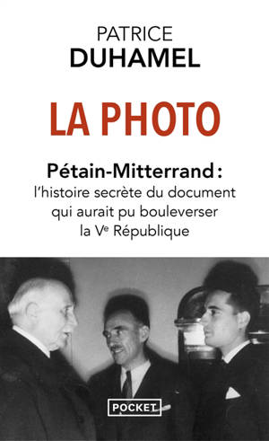 La photo : Pétain-Mitterrand : l'histoire secrète du document qui aurait pu bouleverser la Ve République