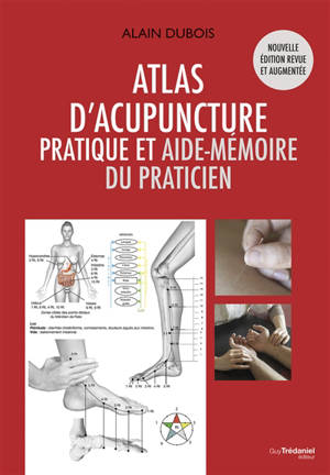Atlas d'acupuncture : pratique et aide-mémoire du praticien