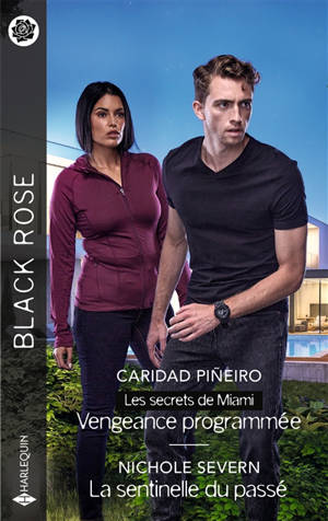 Vengeance programmée : les secrets de Miami. La sentinelle du passé