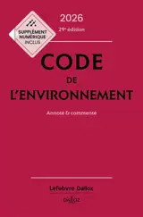 Code de l'environnement 2026 : annoté & commenté