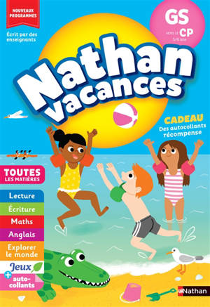 Nathan vacances, GS vers le CP, 5-6 ans : toutes les matières : nouveaux programmes