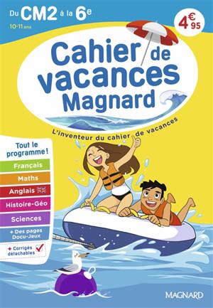 Cahier de vacances Magnard du CM2 à la 6e, 10-11 ans : tout le programme !