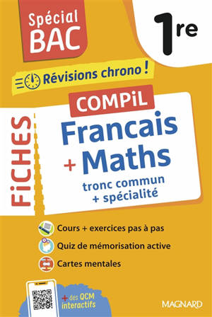 Compil de fiches français + maths 1re : révisions chrono ! : tronc commun + spécialité
