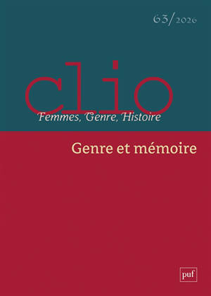 Clio : femmes, genre, histoire, n° 63. Genre et mémoire