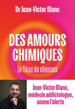 Des amours chimiques : le fléau du chemsex