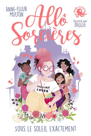 Allô sorcières. Vol. 2. Sous le soleil exactement