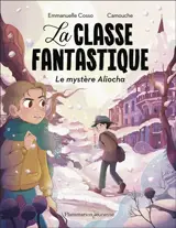 La classe fantastique. Le mystère Aliocha