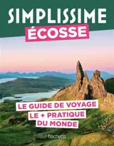 Simplissime : Ecosse : le guide de voyage le + pratique du monde
