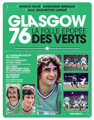 Glasgow 76 : la folle épopée des Verts