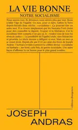 La vie bonne : notre socialisme