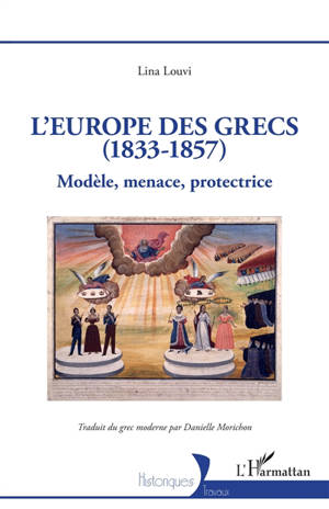 L'Europe des Grecs (1833-1857) : modèle, menace, protectrice