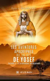 Les aventures apocryphes de la vie de Yosef : Episode 5 : Le prédicateur de Nazareth