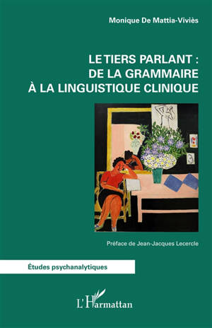 Le tiers parlant : de la grammaire à la linguistique clinique