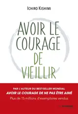 Avoir le courage de vieillir