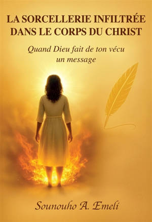 La sorcellerie infiltrée dans le corps du Christ