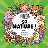 So nature ! Mon petit monde cosy