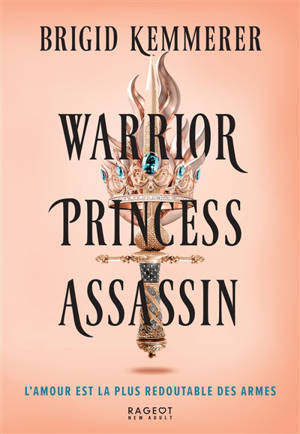 Warrior, princess, assassin. Vol. 1