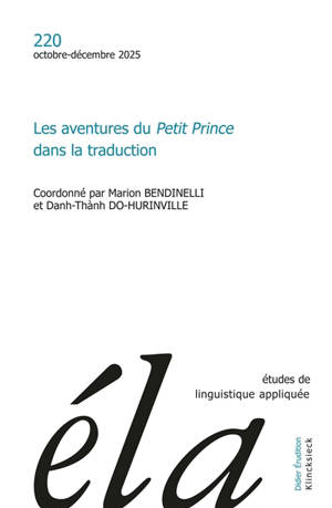 Etudes de linguistique appliquée, n° 220. Les aventures du Petit Prince dans la traduction
